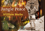 Jungle Peace by William Beebe